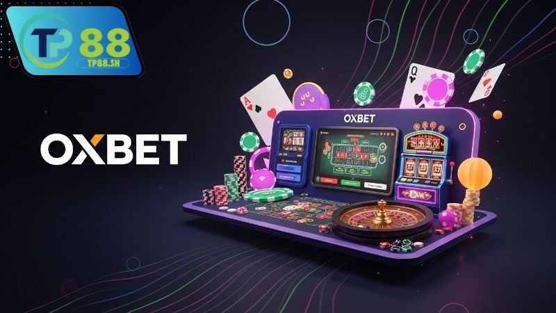 Nhà Cái Oxbet Có Uy Tín Không? Câu Trả Lời Là Có! 7 Vì sao Oxbet là nhà cái uy tín đáng chọn?