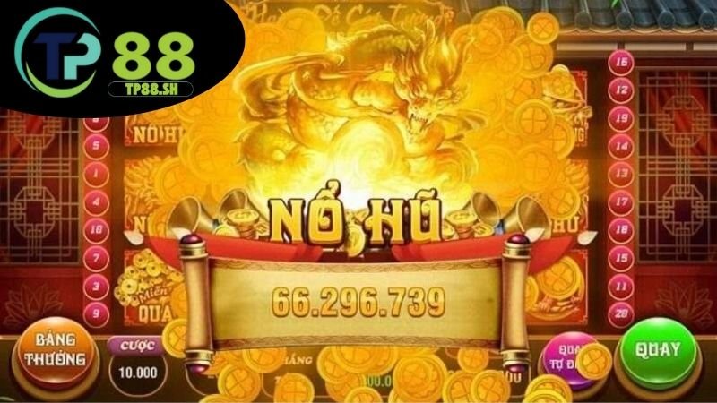 Nổ hũ jackpot lớn TP88 - Trúng thưởng tiền tỷ cực dễ 7 Mẹo quay hũ trúng jackpot