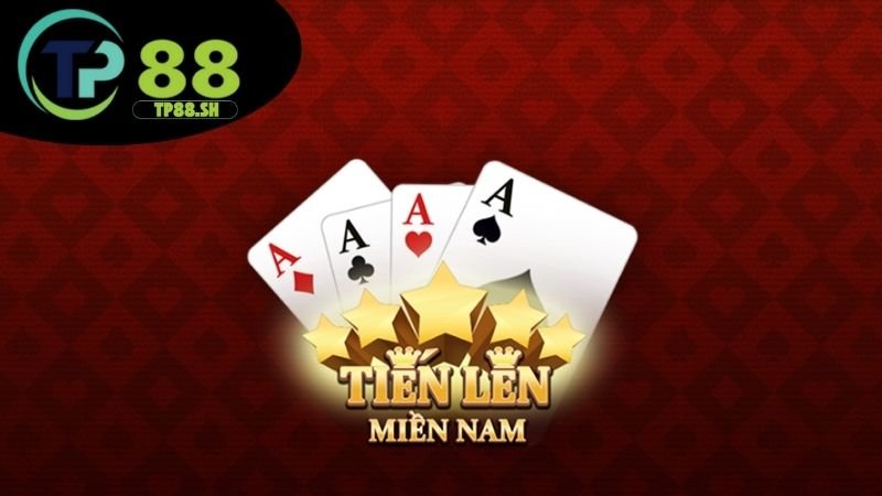 Tiến lên miền Nam TP88 - Đánh bài đổi thưởng cực đã 7 Mẹo chơi tiến lên dễ thắng