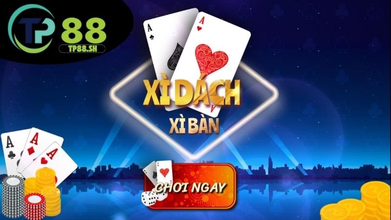 Mẹo chơi xì dách dễ thắng